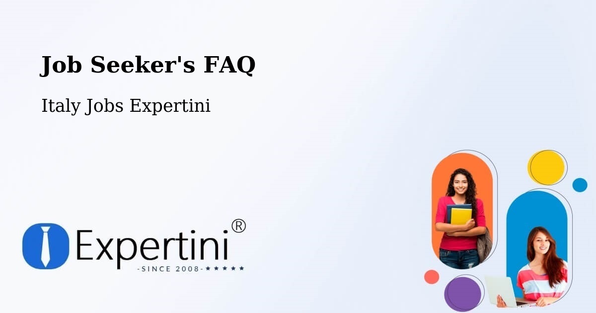 Job Seeker FAQ – Sona - Italy Jobs Expertini
